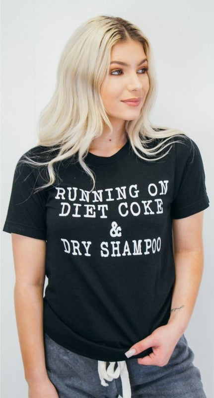 Diet Coke & Dry Shampoo T-shirt