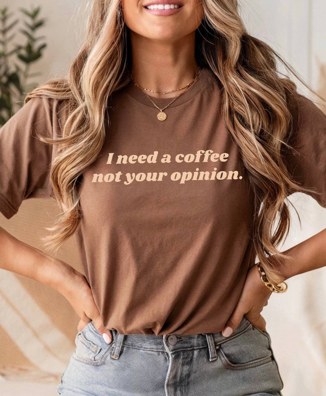 I need a coffee not your opinion t-shirt 