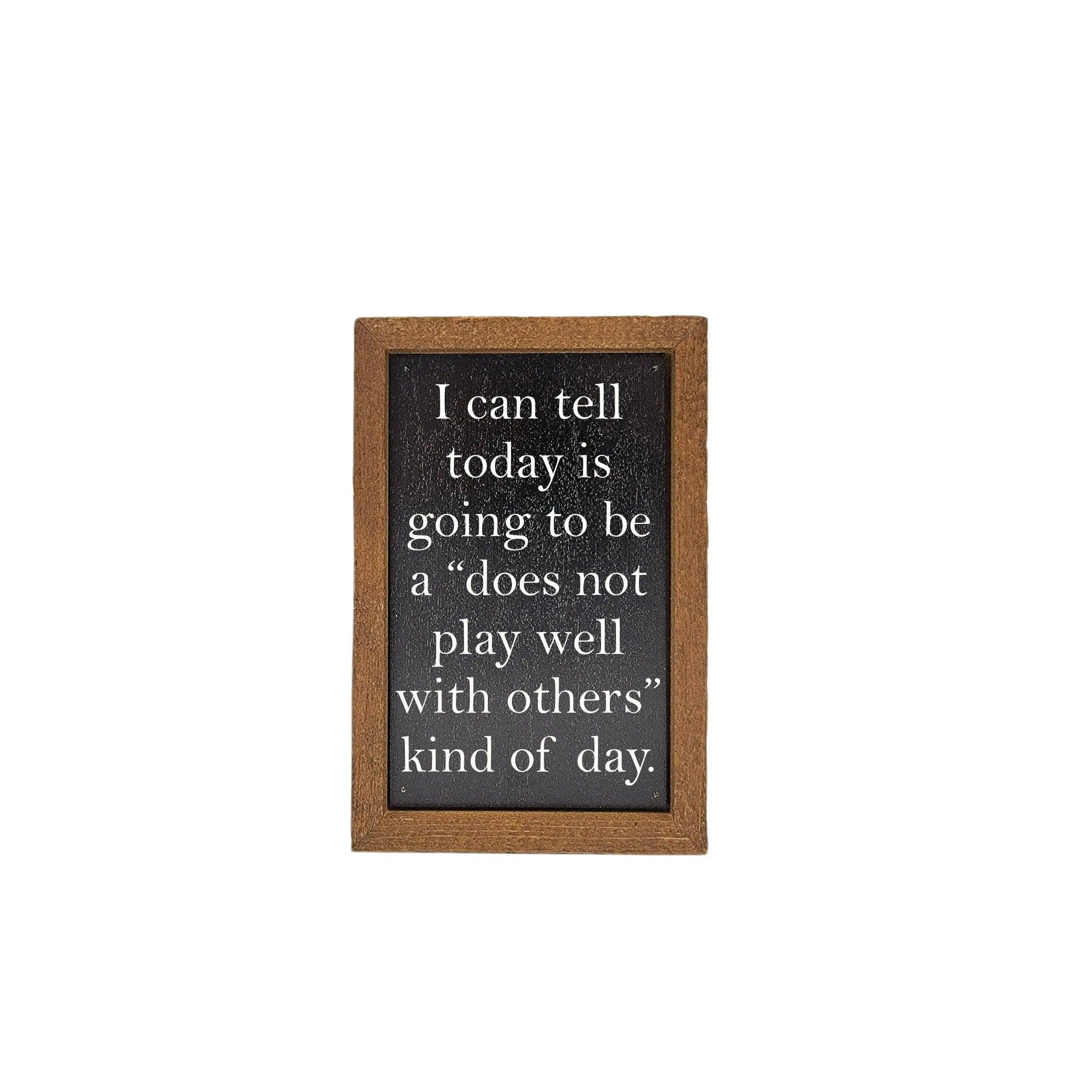 6X4 Desk Sign - Does Not Play Well With Others Funny Decor - Doodlations Coffee Bar & Boutique