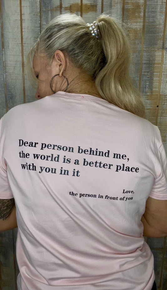 Dear Person Behind Me T-shirt