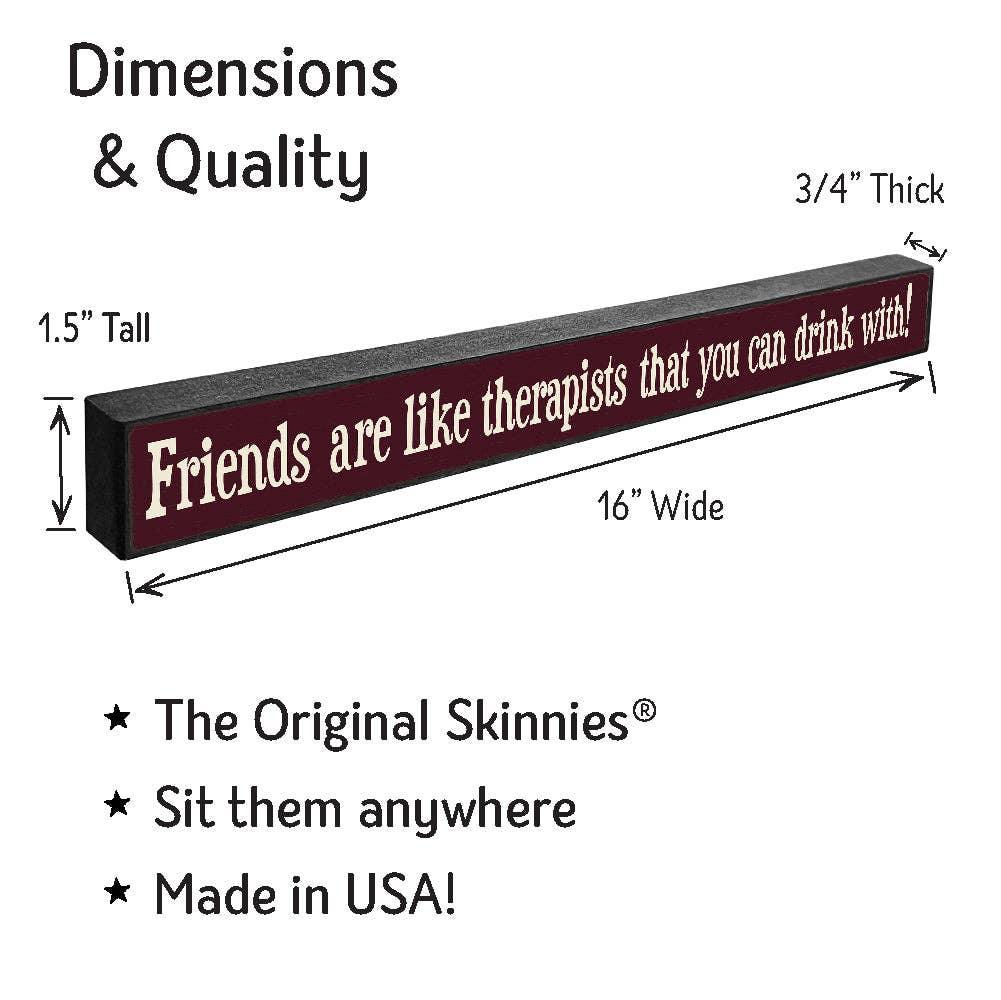 Friends Are Like Therapists - Skinnies® S - Doodlations Coffee Bar & Boutique