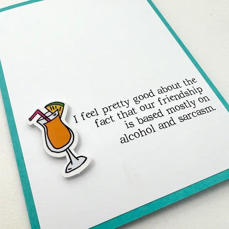 Friendship Based on Alcohol and Sarcasm Card - Doodlations Coffee Bar & Boutique