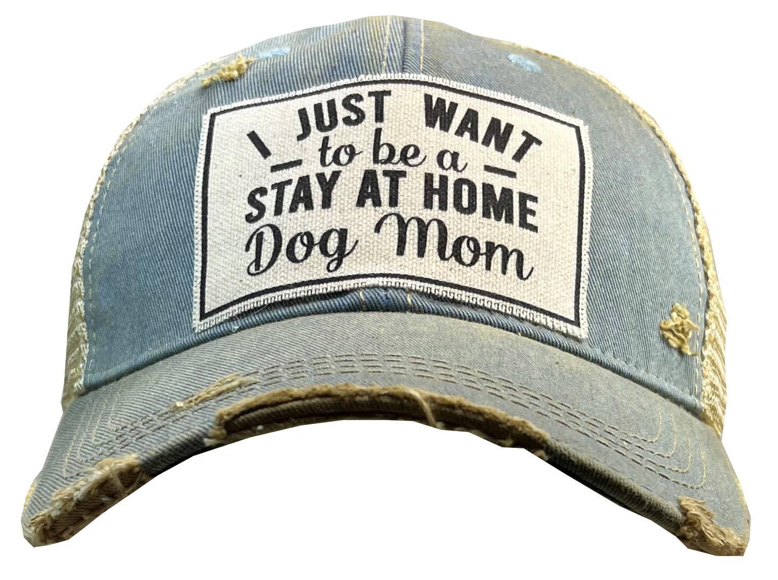 I Just Want To Be A Stay At Home Dog Trucker Baseball Cap - Doodlations Coffee Bar & Boutique