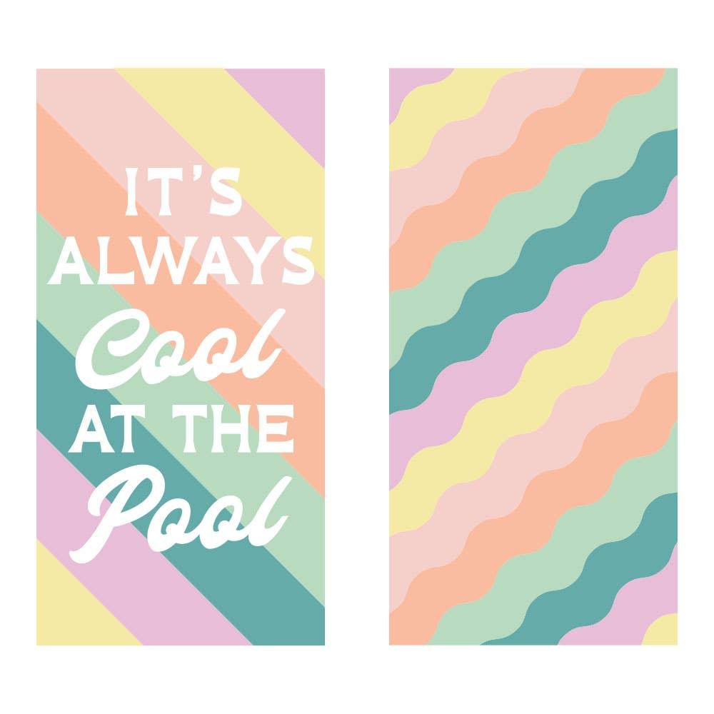 It's Always Cool At The Pool Quick Dry Towel - Doodlations Coffee Bar & Boutique