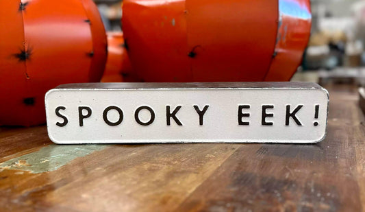 Spooky Eek Metal Sign - Doodlations Coffee Bar & Boutique