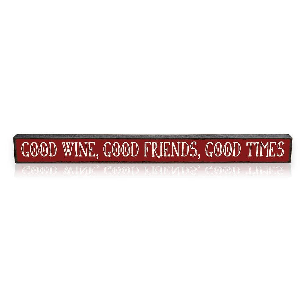 Good Wine, Good Friends, Good Times - Skinnies® S - Doodlations Coffee Bar & Boutique