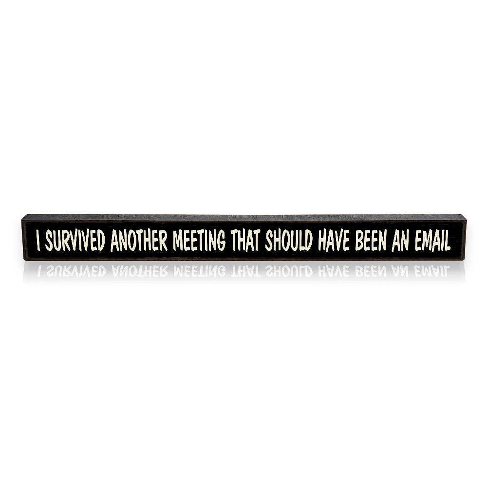 I Survived Another Meeting - Skinnies® - Doodlations Coffee Bar & Boutique