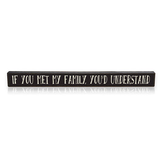 If You Met My Family You'd Understand - Skinnies® - Doodlations Coffee Bar & Boutique