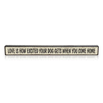 Love Is How Excited Dog Gets - Skinnies® - Doodlations Coffee Bar & Boutique